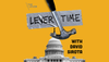 Our New Podcast: LEVER TIME