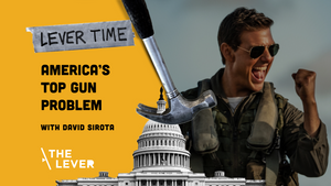 LEVER TIME: America’s Top Gun Problem