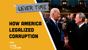 LEVER TIME: How America Legalized Corruption