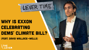Why Is Exxon Celebrating Dems’ Climate Bill?