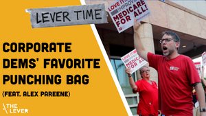 Corporate Dems’ Favorite Punching Bag