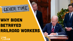 🎧 LEVER TIME: Why Biden Betrayed Railroad Workers