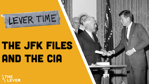 🎧 LEVER TIME: The JFK Files And The CIA